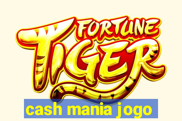 cash mania jogo